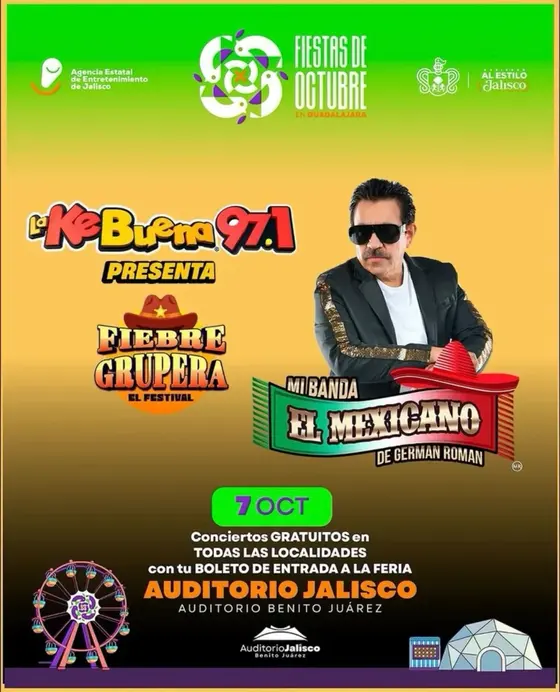 Cartel de Fiebre Grupera El Festival: Mi Banda El Mexicano de Germán Román, 7 de octubre en el Auditorio Jalisco, Fiestas de Octubre en Guadalajara